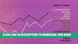 [Free Read] Commodity Trade and Price Trends, 1989-91 Edition Full Online
