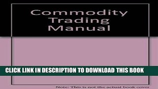 [Free Read] Commodity Trading Manual Free Online