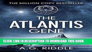 Ebook The Atlantis Gene: A Thriller (The Origin Mystery, Book 1) Free Read