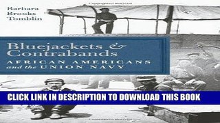 Read Now Bluejackets and Contrabands: African Americans and the Union Navy PDF Book