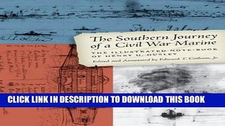 Read Now The Southern Journey of a Civil War Marine: The Illustrated Note-Book of Henry O. Gusley