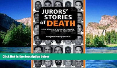 READ FULL  Jurors  Stories of Death: How America s Death Penalty Invests in Inequality (Law,