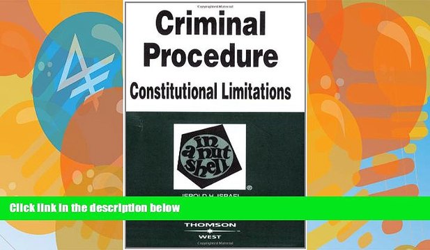 Big Deals Criminal Procedure: Constitutional Limitations in a Nutshell Full Ebooks Most Wanted