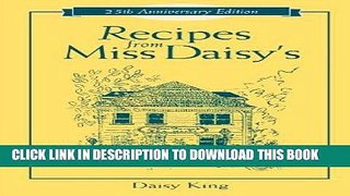 Read Now Recipes from Miss Daisy s - 25th Anniversary Edition PDF Book