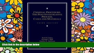 Must Have  Criminal Procedure: Post-Investigative Process, Cases and Materials  Premium PDF Online