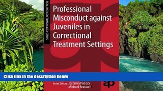Must Have  Professional Misconduct against Juveniles in Correctional Treatment Settings