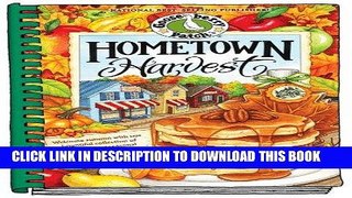 Read Now Hometown Harvest: Celebrate harvest in your hometown with hearty recipes, inspiring tips