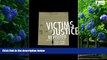Big Deals  Victims of Justice Revisited: Completely Updated and Revised  Best Seller Books Best
