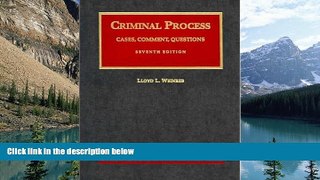 Books to Read  Criminal Process: Cases, Comment, Questions (University Casebook Series)  Best