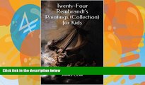 Big Deals  Twenty-Four Rembrandt s Paintings (Collection) for Kids  Best Seller Books Best Seller