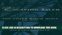 [Free Read] Escaping Salem: The Other Witch Hunt of 1692 (New Narratives in American History) Full