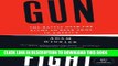 [Free Read] Gunfight: The Battle Over the Right to Bear Arms in America Full Online