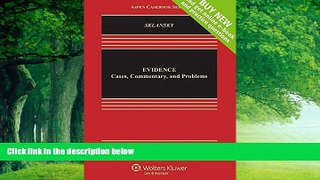 Big Deals  Evidence: Cases Commentary and Problems [Connected Casebook] (Aspen Casebook)  Best