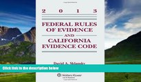 Big Deals  Federal Rules Evidence   California Evidence Code, 2013 Case Supplement  Full Ebooks