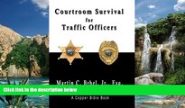Big Deals  Courtroom Survival for Traffic Officers (Volume 1)  Full Ebooks Best Seller