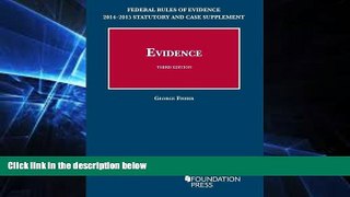 Must Have  2014-2015 Statutory and Case Supplement to Fisher s Evidence (Selected Statutes)  READ