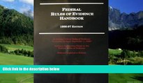 Big Deals  Federal Rules of Evidence Handbook  Best Seller Books Most Wanted