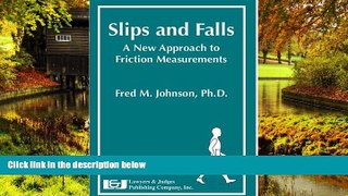 Must Have  Slips and Falls: A New Approach to Friction Measurements  READ Ebook Full Ebook