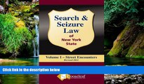 Must Have  Search   Seizure Law of New York State Volume I - Street Encounters REVISED  Premium