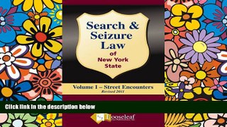READ FULL  Search   Seizure Law of New York State Volume I - Street Encounters REVISED  READ Ebook