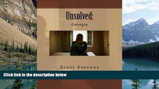Books to Read  Unsolved:: Georgia (Unsolved Series) (Volume 1)  Best Seller Books Most Wanted