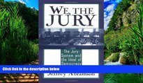 Big Deals  We, the Jury: The Jury System and the Ideal of Democracy  Best Seller Books Best Seller