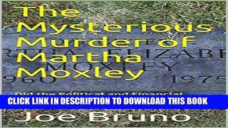 [Free Read] The Mysterious Murder of Martha Moxley: Did the Political and Financial Power of the