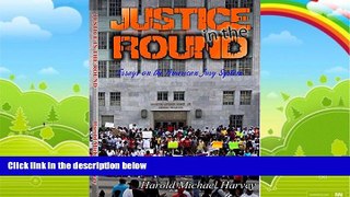 Big Deals  Justice in the Round: Essays on the American Jury System  Best Seller Books Most Wanted