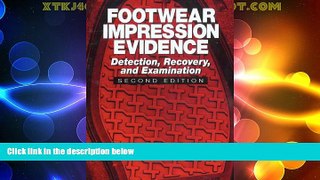 Must Have PDF  Footwear Impression Evidence: Detection, Recovery and Examination, SECOND EDITION