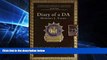Must Have  Diary of a DA: The True Story of the Prosecutor Who Took on the Mob, Fought Corruption,