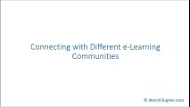 Connecting with Different e-Learning Communities