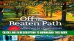 [Free Read] Off the Beaten Path: A Travel Guide to More Than 1000 Scenic and Interesting Places