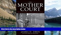 Big Deals  The Mother Court: Tales of Cases that Mattered in America s Greatest Trial Court  Best