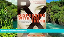 Full [PDF]  Dispensing with the Truth: The Victims, the Drug Companies, and the Dramatic Story