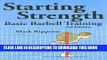 [Free Read] Starting Strength:  Basic Barbell Training, 3rd edition Full Online