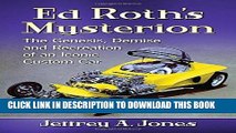 [PDF] Ed Roth s Mysterion: The Genesis, Demise and Recreation of an Iconic Custom Car Popular