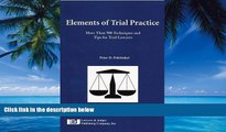 Books to Read  Elements of Trial Practice: More than 500 Techniques and Tips for Trial Lawyers