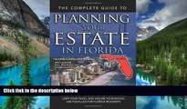 Must Have  The Complete Guide to Planning Your Estate in Florida: A Step-by-Step Plan to Protect