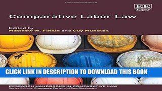 Read Now Comparative Labor Law (Research Handbooks in Comparative Law series) (Elgar Original