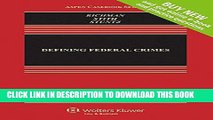 Best Seller Defining Federal Crimes [Connected Casebook] (Aspen Casebook) Free Read