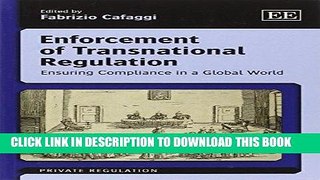 Read Now Enforcement of Transnational Regulation: Ensuring Compliance in a Global World (Private
