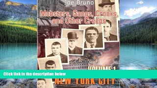 Books to Read  Mobsters, Gangs, Crooks and Other Creeps-Volume 1 - New York City  Full Ebooks Most