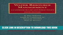 Read Now Water Resource Management: A Casebook in Law and Public Policy (University Casebooks)