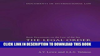 Read Now The Legal Order of the Oceans: Basic Documents on the Law of the Sea (Documents in