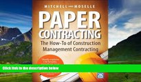 Big Deals  Paper Contracting: The How-To of Construction Management Contracting  Full Ebooks Best