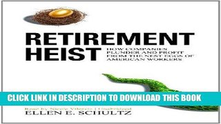 Best Seller Retirement Heist: How Companies Plunder and Profit from the Nest Eggs of American