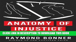 Best Seller Anatomy of Injustice: A Murder Case Gone Wrong (Library Edition) Free Download