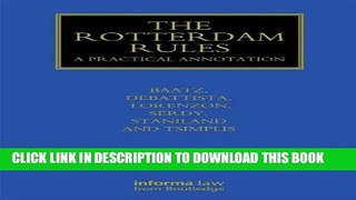 Read Now The Rotterdam Rules: A Practical Annotation (Maritime and Transport Law Library) Download