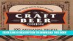 [Free Read] The Craft Beer Cookbook: From IPAs and Bocks to Pilsners and Porters, 100 Artisanal