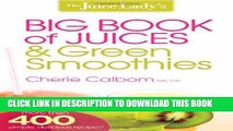 [Free Read] The Juice Lady s Big Book of Juices and Green Smoothies: More Than 400 Simple,
